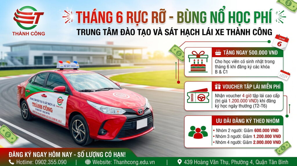 Trung Tâm Thành Công - Trường Dạy Lái Xe Thành Công - Học Lái Xe B2 2 Ưu đãi học phí học lái xe Thành Công - Tháng 6/2026